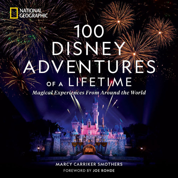 100 Disney Adventures of a Lifetime