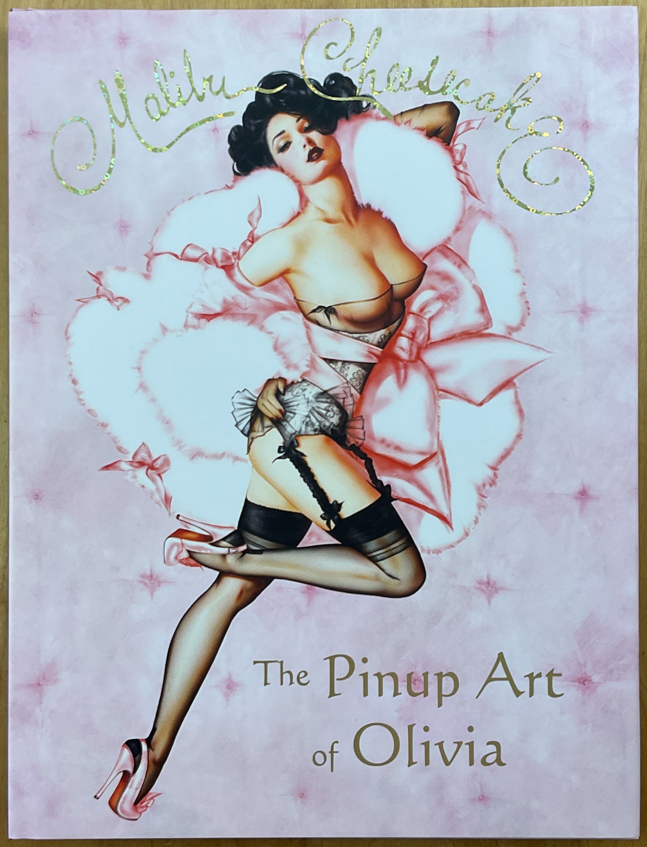 Malibu Cheesecake: The Pin Up Art of Olivia - Signed First