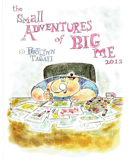The Small Adventures of Big Me 2015 - Signed with a Drawing