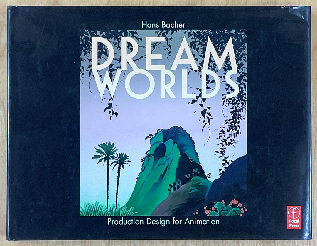 Dream Worlds: Production Design for Animation