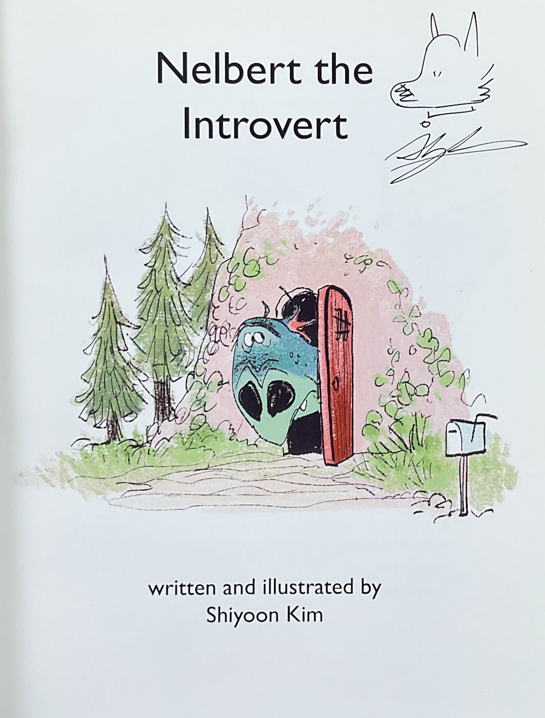 Nelbert the Introvert - Signed with a Drawing