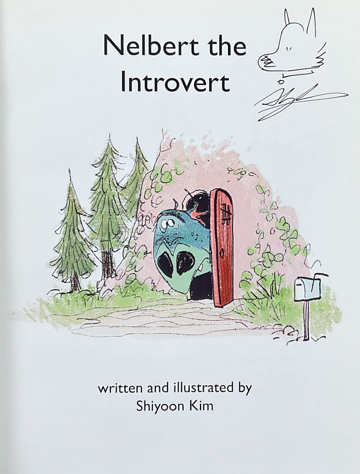 Nelbert the Introvert - Signed with a Drawing