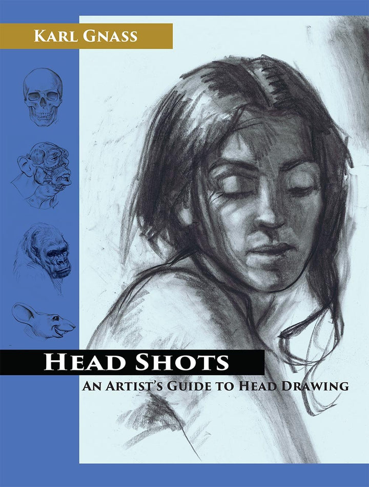Head Shots: An Artist's Guide to Head Drawing - Signed 1st