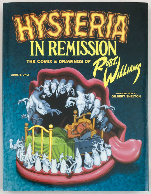Hysteria in Remission: The Comix & Drawings of Robert Williams - Signed & Numbered Hardcover (Near Fine)