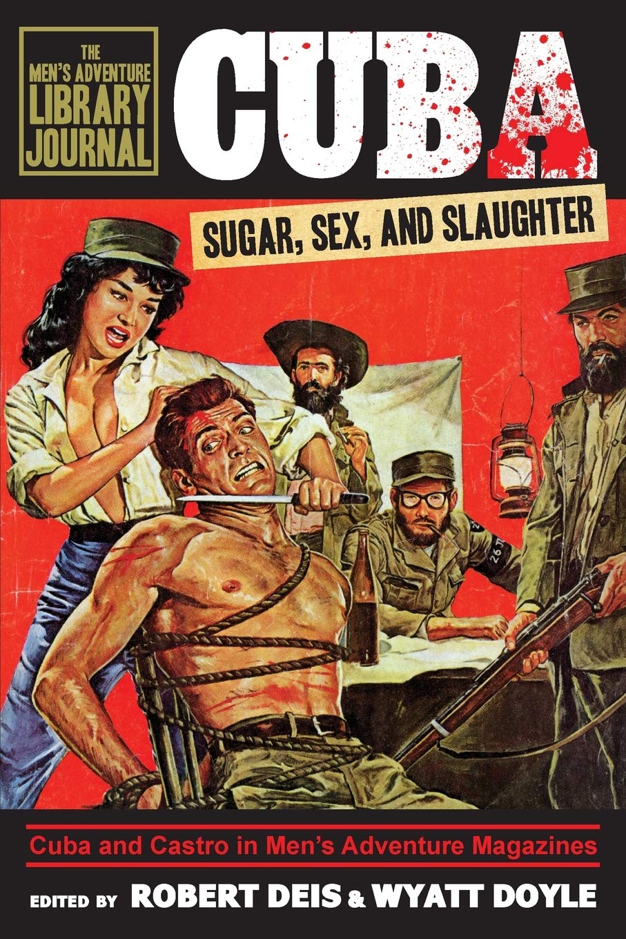 Cuba Sugar Sex and Slaughter Hardcover with Bonus Content  