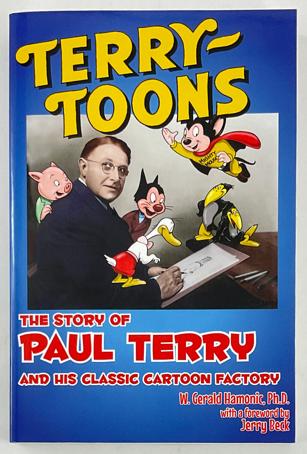 Terrytoons: The Story of Paul Terry and His Classic Cartoon Factory