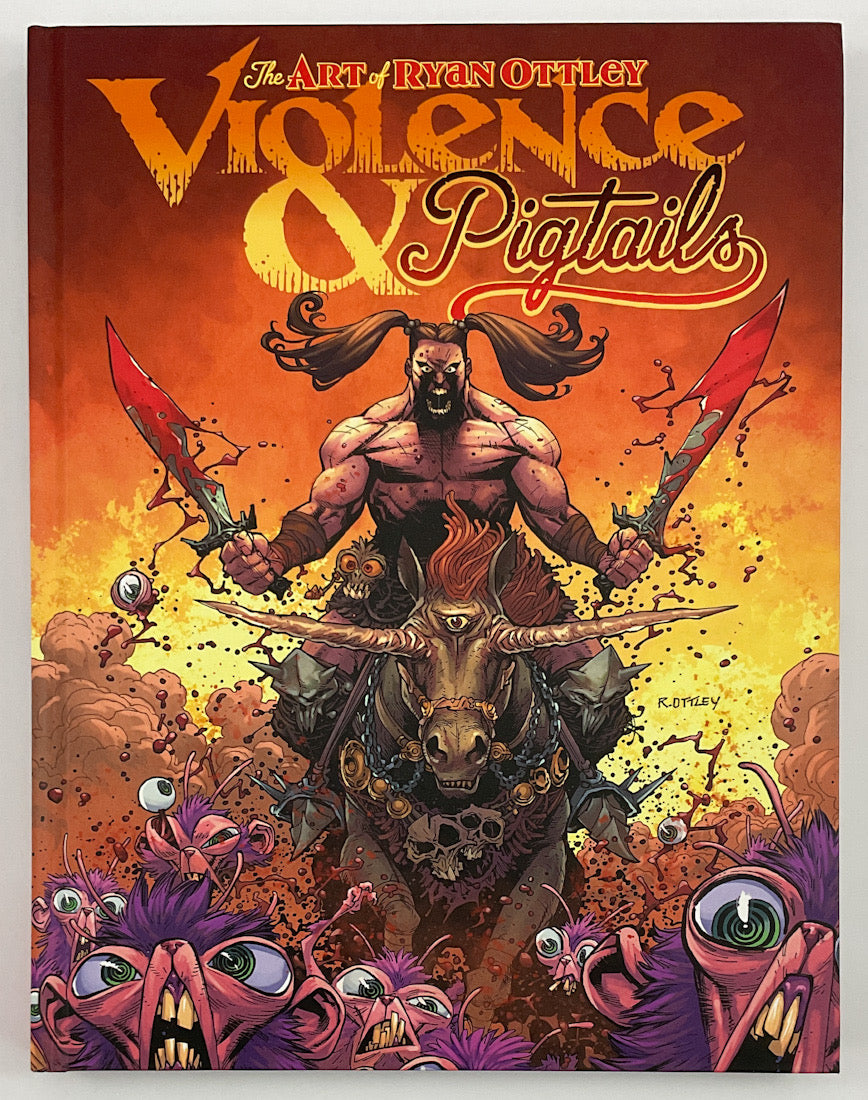 Violence & Pigtails: The Art of Ryan Ottley - Signed
