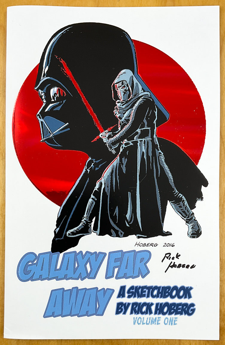 Galaxy Far Away: A Sketchbook by Rick Hoberg - Kylo Ren Cover - Signed