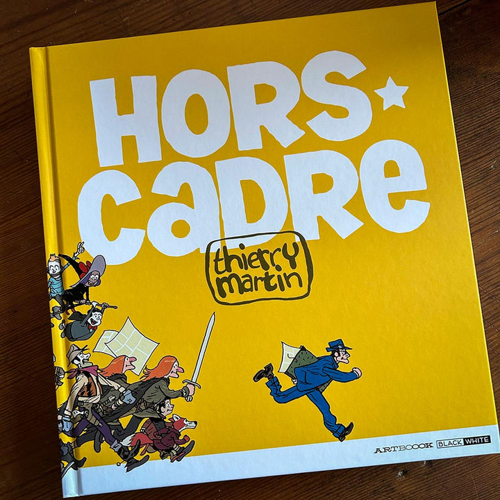 Hors Cadre, un Artbook de Thierry Martin - Limited Edition Hardcover