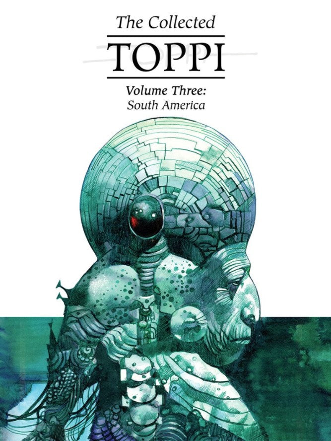 The Collected Toppi Vol. 3: South America