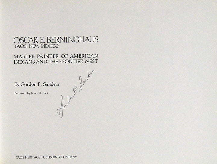 Oscar E. Berninghaus, Taos, New Mexico: Master Painter Of American Indians And The Frontier West (Signed By The Author)