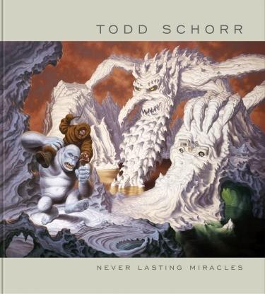 Never Lasting Miracles: The Art of Todd Schorr – Stuart Ng Books