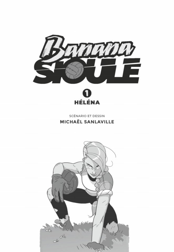 Banana Sioule, Tome 1: Helena