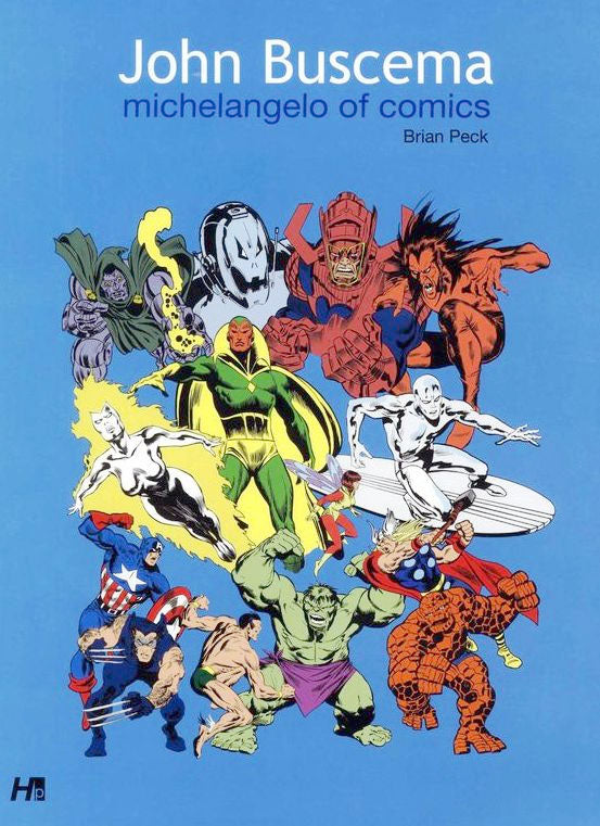 John Buscema: Michelangelo Of Comics - Signed & Numbered Hardcover Edition