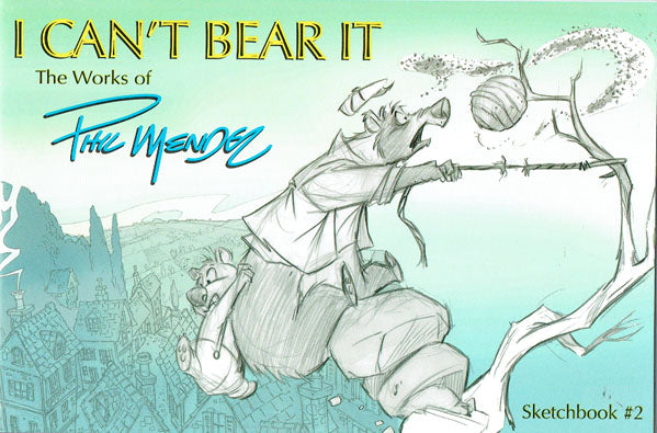 I Can't Bear It: The Works of Phil Mendez, Sketchbook #2
