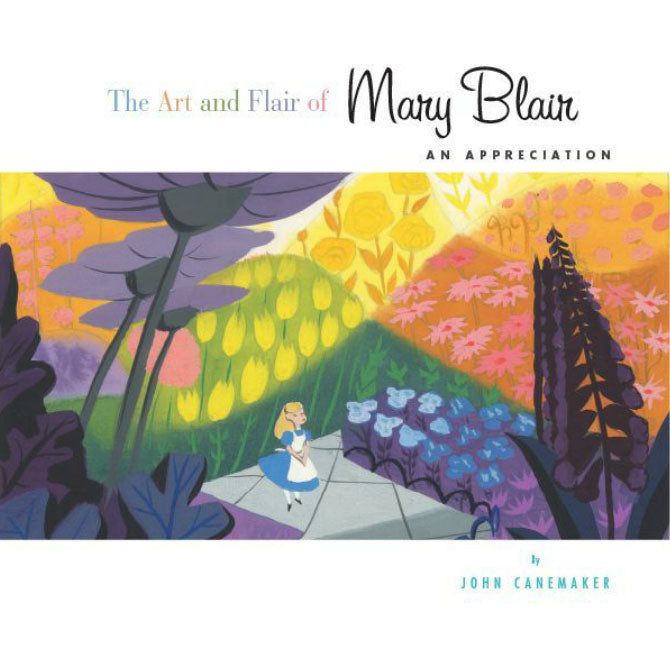The Art and Flair of Mary Blair (Updated Edition): An Appreciation