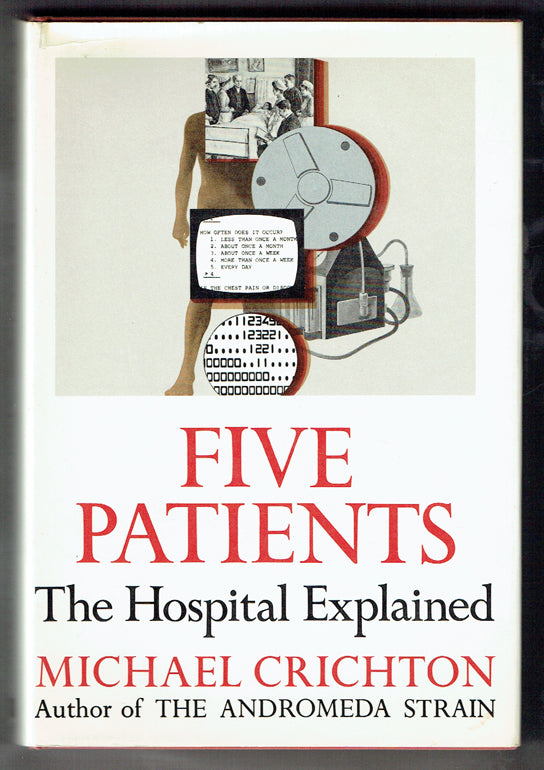 Five Patients: The Hospital Explained - Signed 1st