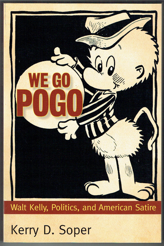 We Go Pogo: Walt Kelly, Politics, and American Satire