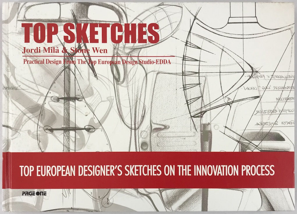 Top Sketches: Top European Designer's Sketches on the Innovation Process