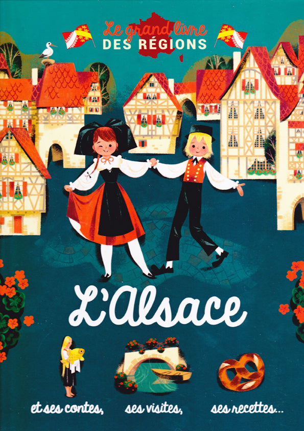 L'Alsace (Le grand livre des régions)