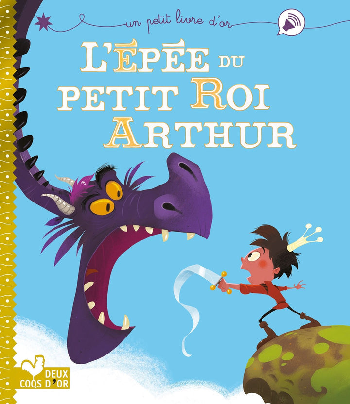 L'Epee du Petit Roi Arthur - Un petit livre d'or