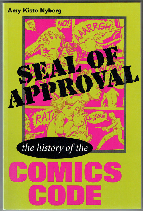 Seal of Approval: The History of the Comics Code