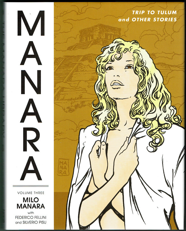The Manara Library Vol. 3: Trip to Tulum and Other Stories - Hardcover 1st