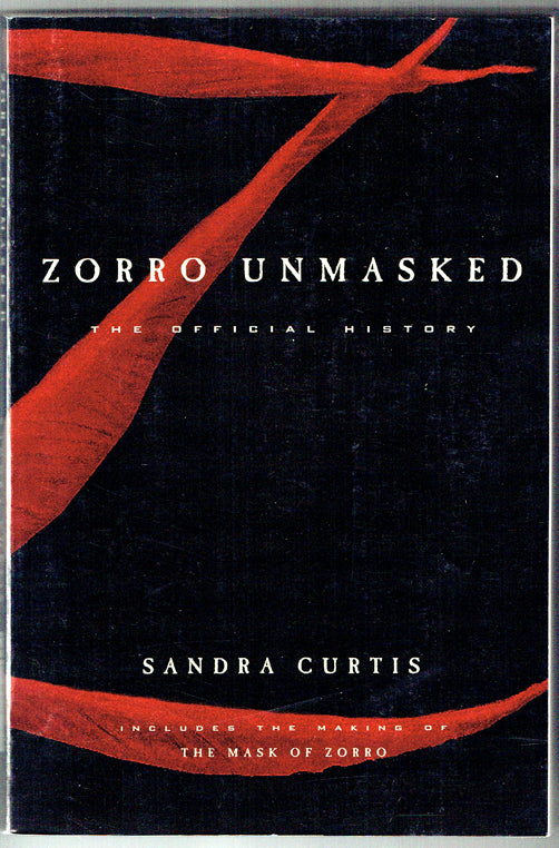 Zorro Unmasked: The Official History