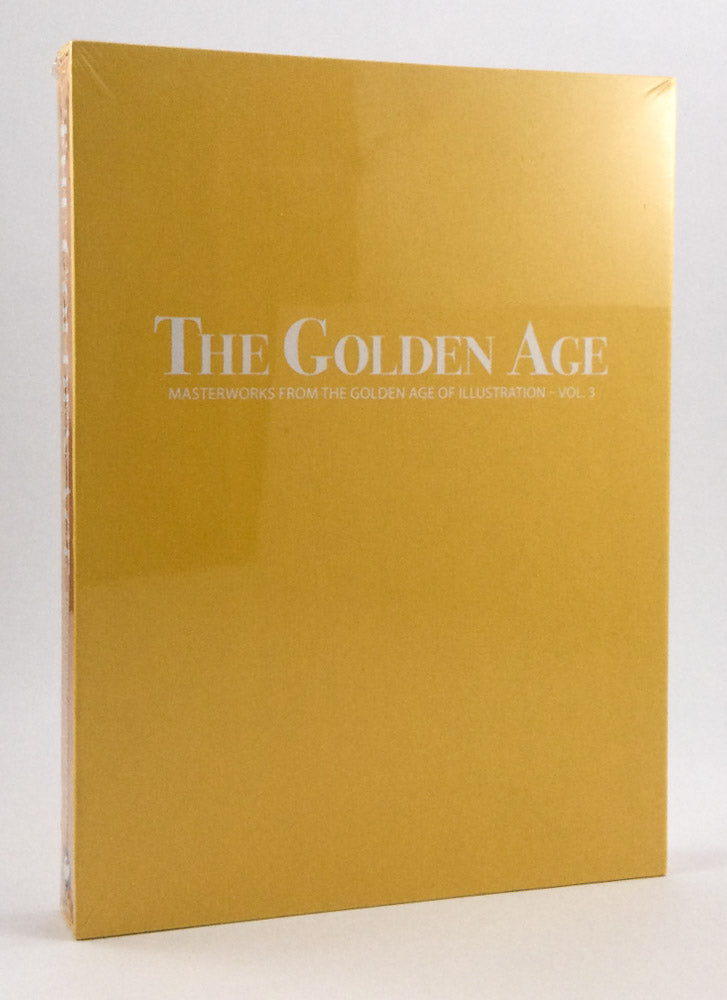 The Golden Age: Masterworks from the Golden Age of Illustration, Vol. 3 - Signed & Numbered Slipcased Edition
