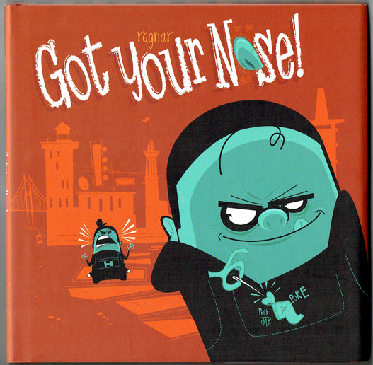 Got Your Nose!: A True Story - Inscribed 1st