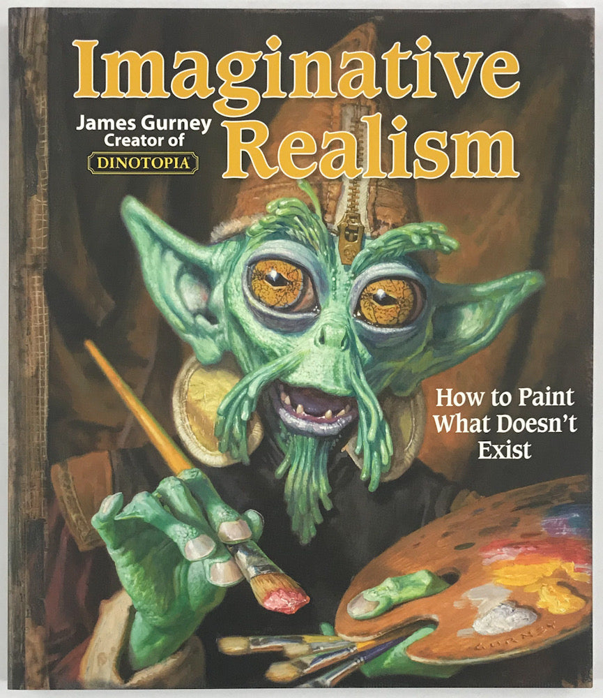 Imaginative Realism: How to Paint What Doesn't Exist