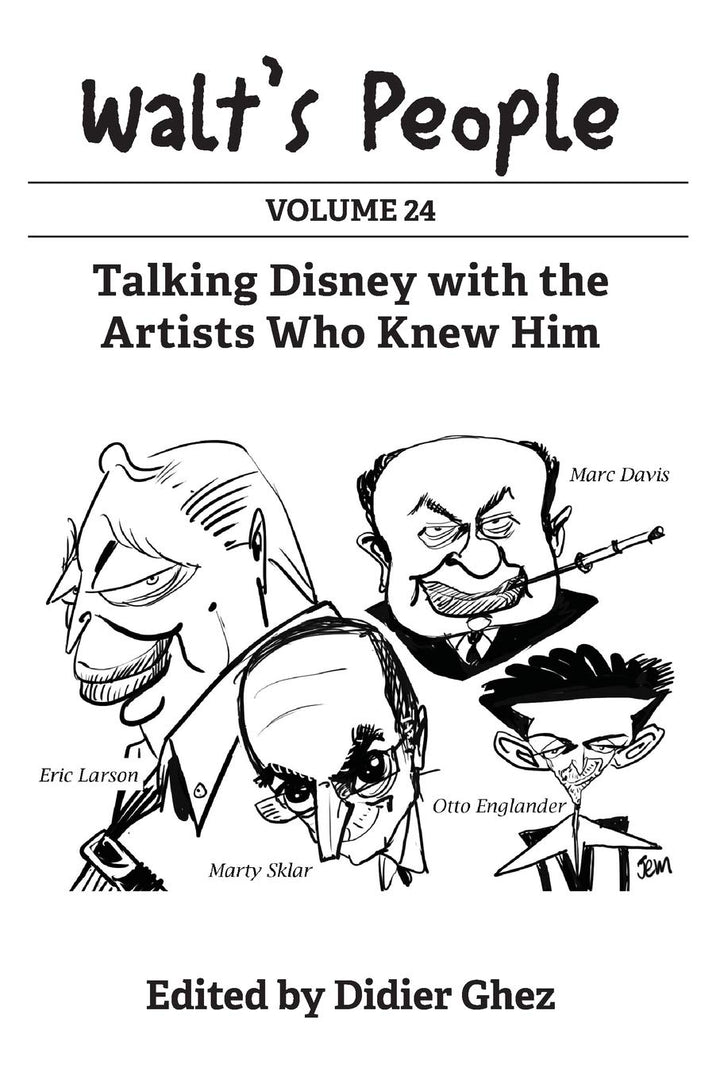 Walt's People: Vol. 24: Talking Disney with the Artists Who Knew Him