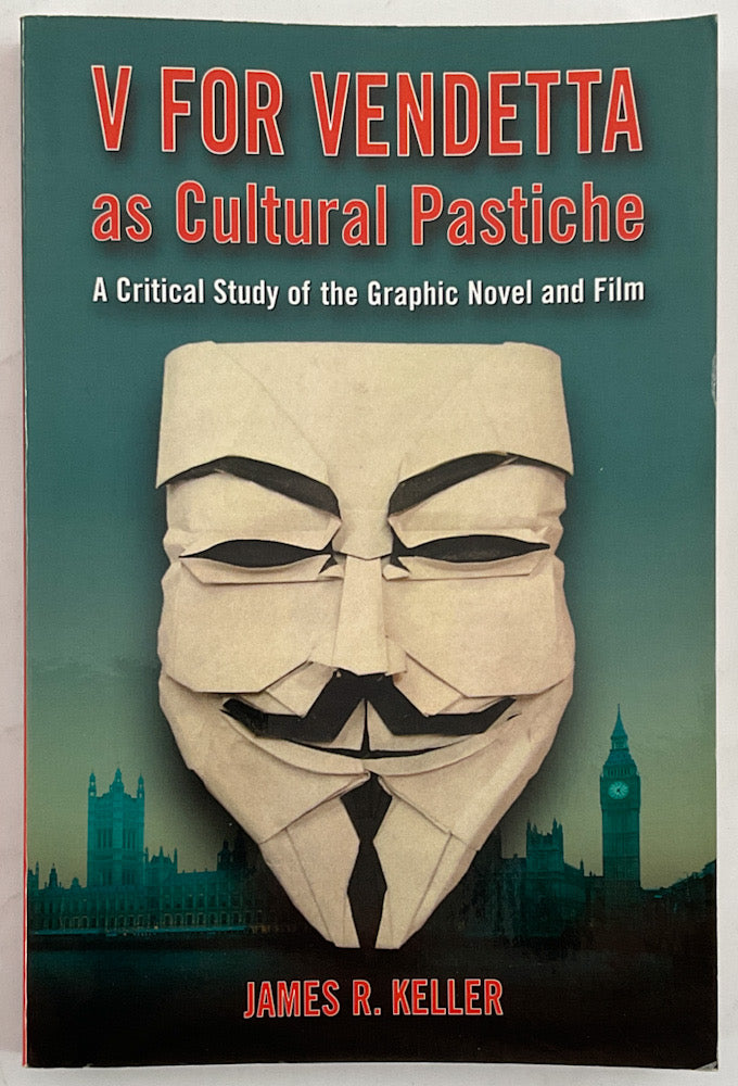V for Vendetta as Cultural Pastiche: A Critical Study of the Graphic Novel and Film