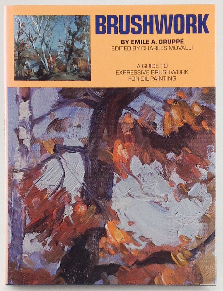 Brushwork: A Guide to Expressive Brushwork for Oil Painting