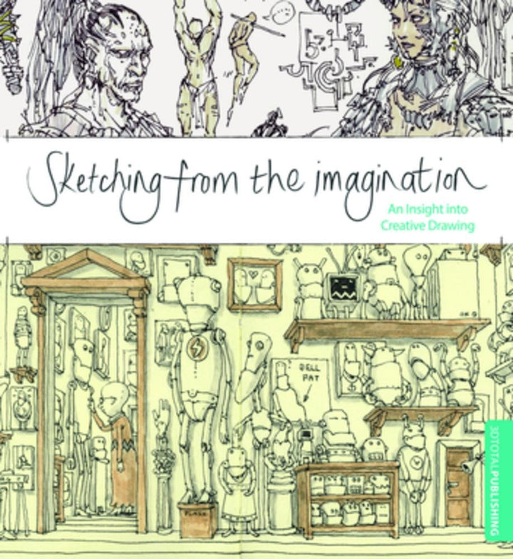Sketching from the Imagination: An Insight Into Creative Drawing