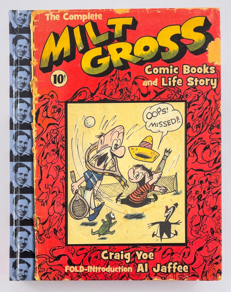 The Complete Milt Gross Comic Books and Life Story