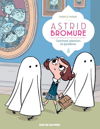 Astrid Bromure, Tome 2: Comment atomiser les fantômes