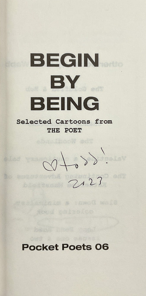 Begin By Being: Selected Cartoons from The Poet - Volume 6 - Signed
