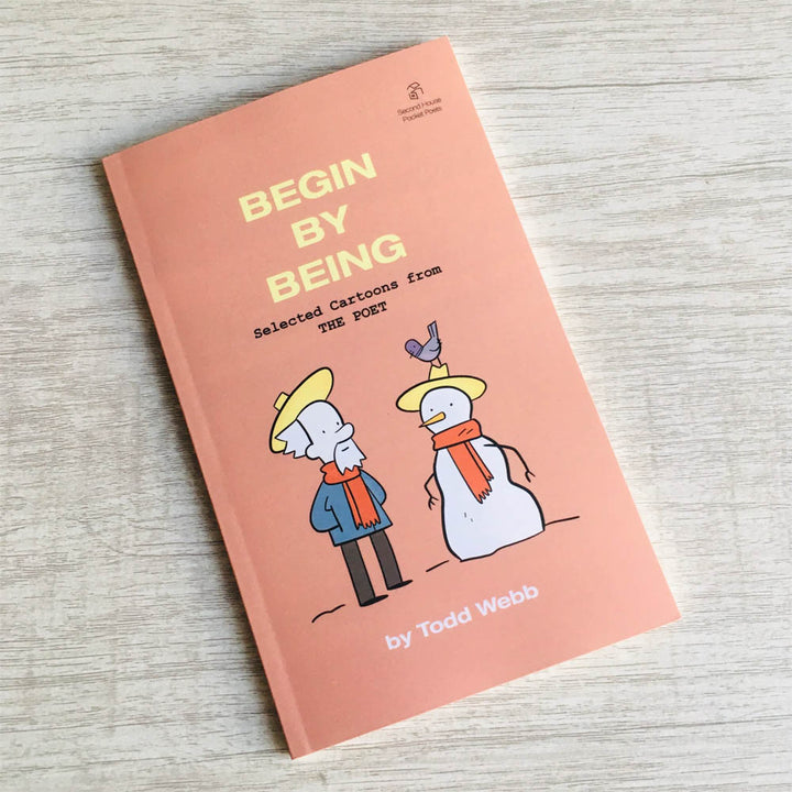 Begin By Being: Selected Cartoons from THE POET - Volume 6