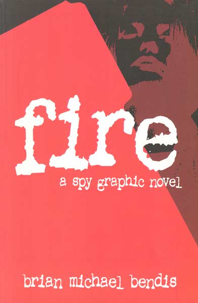 Fire: A Spy Graphic Novel