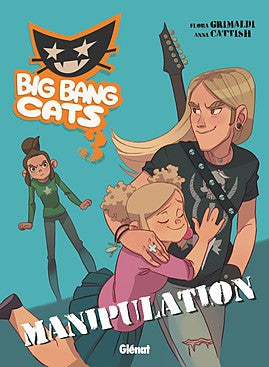 Big Bang Cats - Tome 3: Manipulation