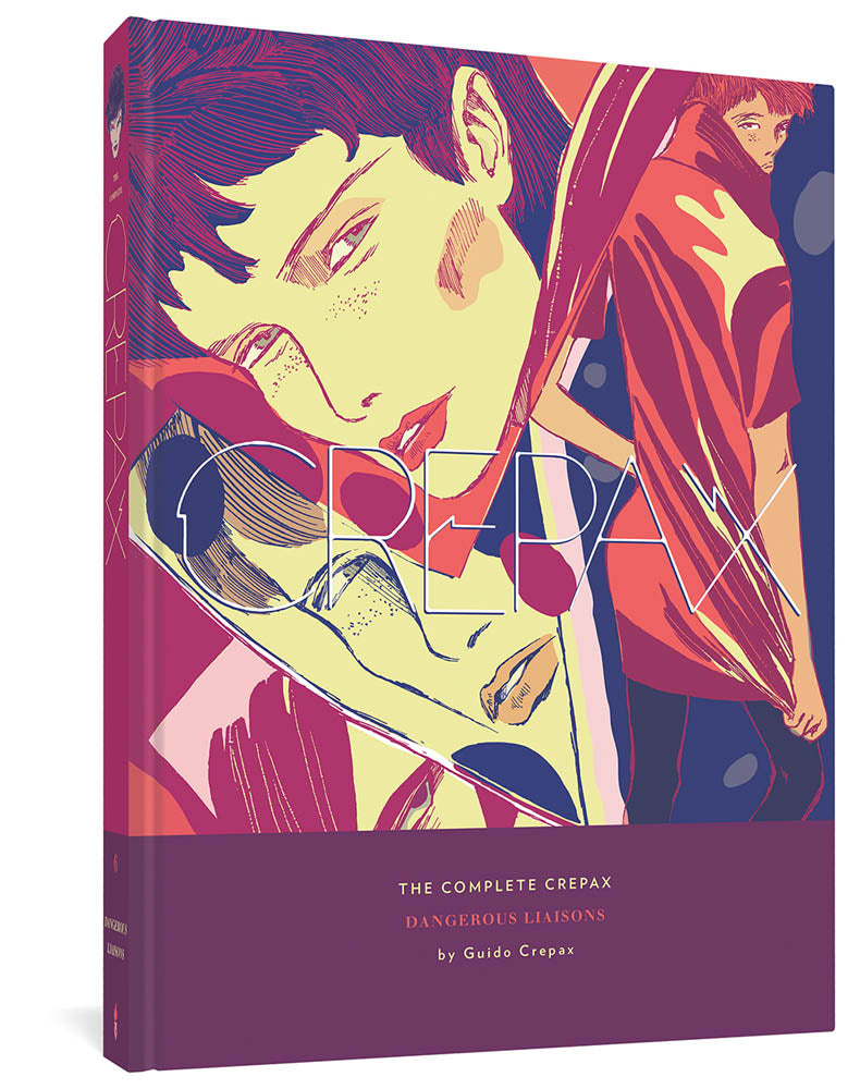 The Complete Crepax, Vol. 6: Dangerous Liaisons