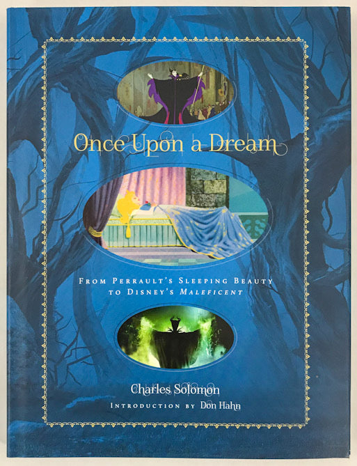 Once Upon a Dream: From Perrault's Sleeping Beauty to Disney's Maleficent - Signed by the Filmmakers