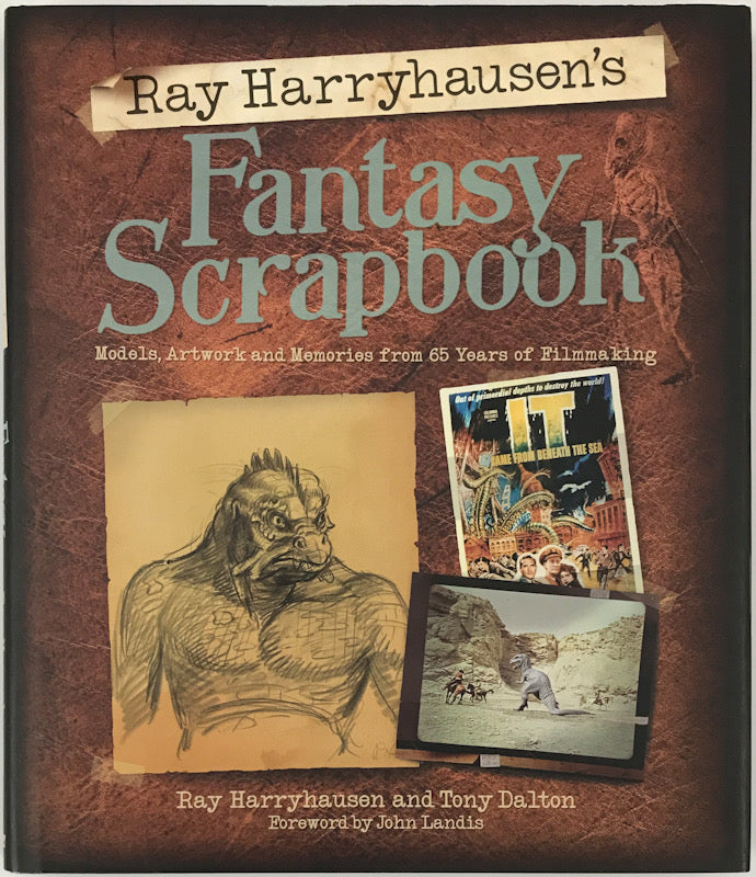 Ray Harryhausen's Fantasy Scrapbook: Models, Artwork and Memories