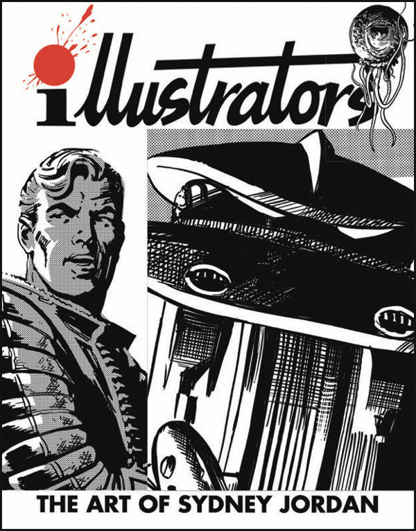 Illustrators Quarterly Special: The Art of Sydney Jordan / The Art of Jim Holdaway