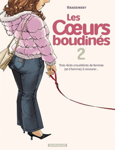 Les Coeurs Boudines, Tome 2: Trois Recits Croustillants de Femmes (et d'Hommes) a Savourer
