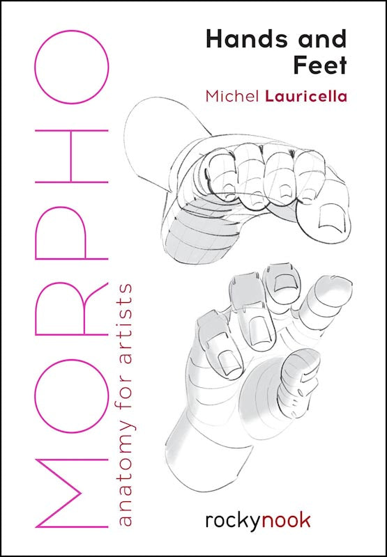 Morpho: Hands and Feet: Anatomy for Artists