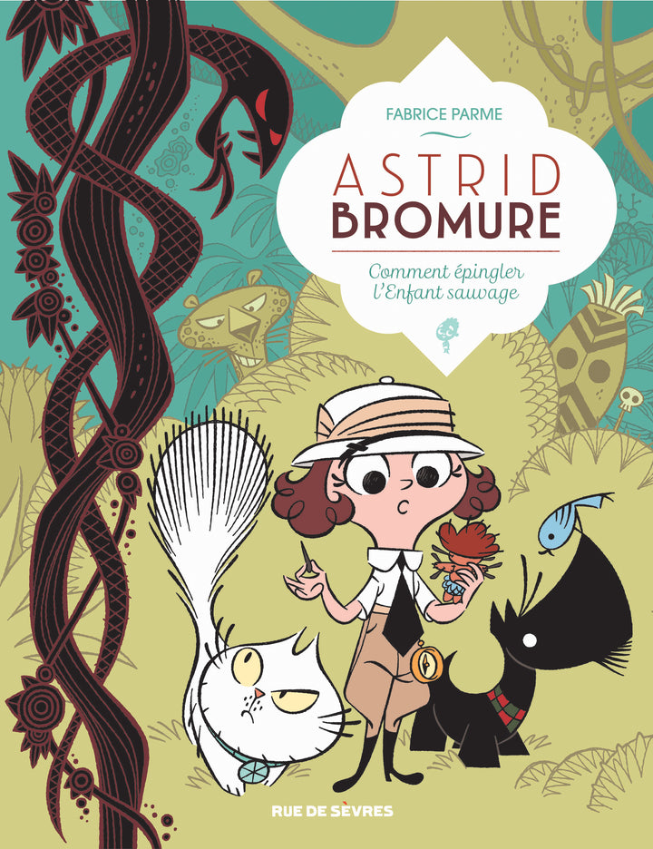 Astrid Bromure, Tome 3: Comment épingler l'enfant sauvage