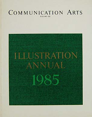 Communication Arts Illustration Annual 1985