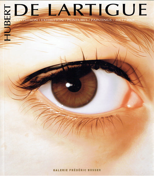 Hubert De Lartigue: Exhibition - Paintings - 2003/2004